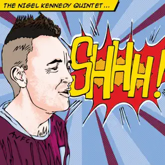 Shhh! by Nigel Kennedy album reviews, ratings, credits