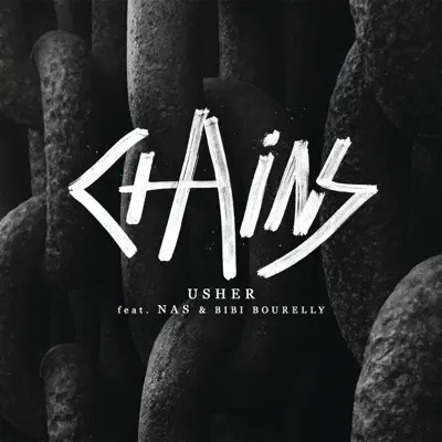 Chains (feat. Nas & Bibi Bourelly) - Single - Usher