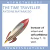 The Time Traveller - Hypnotherapy For Boys Confidence and Self Esteem album lyrics, reviews, download