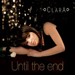Until the End - Single - Clara Until the End - Single - Clara