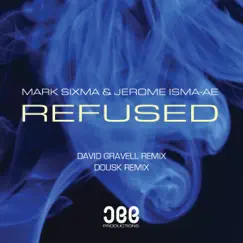 Refused (Remixes) - EP by Mark Sixma & Jerome Isma-Ae album reviews, ratings, credits