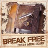 Break Free from Addictions