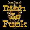 Rich As F**k - Single album lyrics, reviews, download