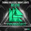 Stream & download Believe (feat. Bright Lights) [Radio Edit]