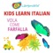 Kids Learn Italian: Vola come farfalla - Langmobile lyrics