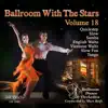 Dancing with the Stars, Vol. 18 album lyrics, reviews, download