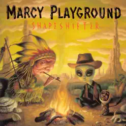 Shapeshifter - Marcy Playground