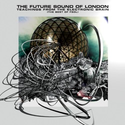 The Future Sound of London - Max