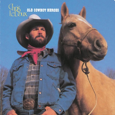 Old Cowboy Heroes - Chris LeDoux