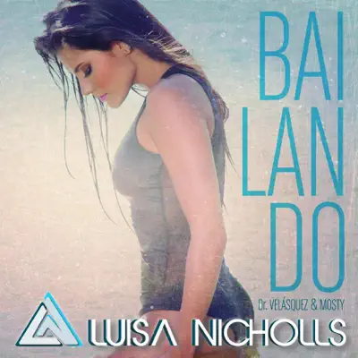 Bailando - Single - Luisa Nicholls