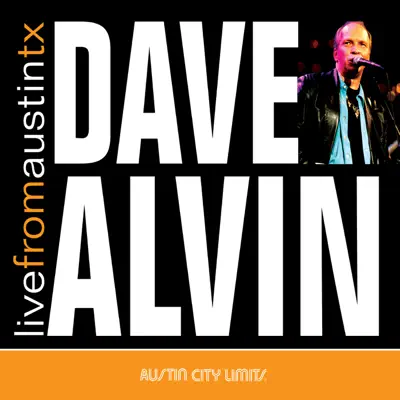 Live from Austin, TX: Dave Alvin - Dave Alvin