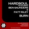 Burn (feat. Ben Saunders & Patt Riley) - Hardsoul lyrics
