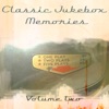 Classic Jukebox Memories, Vol. Two