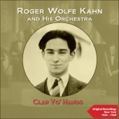 Roger Wolfe Kahn And His Orchestra - Clap Yo' Hands