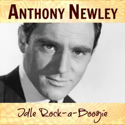 Idle Rock-a-Boogie - Single - Anthony Newley Idle Rock-a-Boogie - Single - Anthony Newley