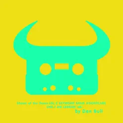 Shaun of the Dawn Lol Z Keyword Spam #Dontcare Cos I Am Legend M/ - Single - Dan Bull Shaun of the Dawn Lol Z Keyword Spam #Dontcare Cos I Am Legend M/ - Single - Dan Bull