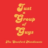 The Stanford Mendicants - If I Had a Million Dollars