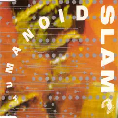 Slam - Single by Humanoid album reviews, ratings, credits