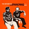 The Return of the Ipanemas, 2001