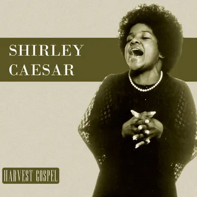 Harvest Collection: Shirley Caesar - Shirley Caesar