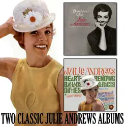 Broadway's Fair Julie / Don't Go in the Lion's Cage Tonight (Other Heartrending Ballads and Raucous Ditties) - Julie Andrews