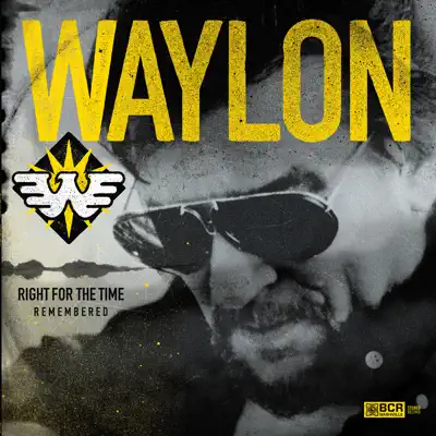 Right for the Time (Remembered) - Waylon Jennings