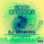 DJ SpinKing - Body Operator Latin Remix (feat. Jeremih, French Montana & Black Point) feat. Jeremih,French Montana,Black Point