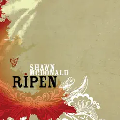 Ripen - Shawn McDonald