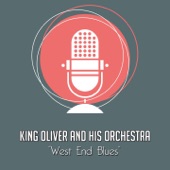 King Oliver and His Orchestra - West End Blues