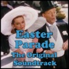 Easter Parade: The Original Soundtrack