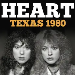 Texas 1980 (Live) - Heart