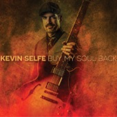 Kevin Selfe - Bluesman Without The Blues