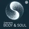 Stream & download Body & Soul (Remixes) - EP