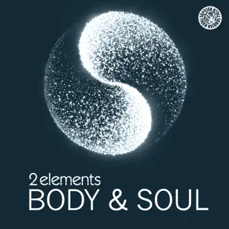 Body & Soul (Remixes) - EP by 2Elements album reviews, ratings, credits