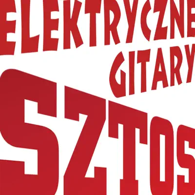 Sztos - Single - Elektryczne Gitary