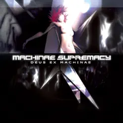 Deus Ex Machinae - Machinae Supremacy