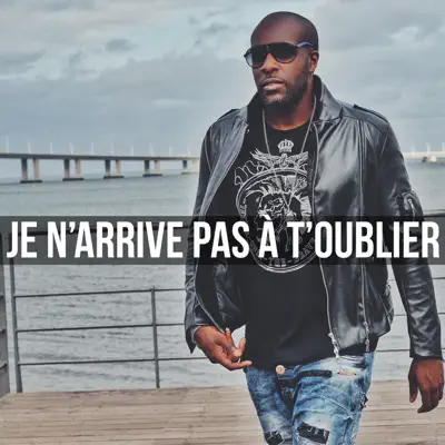 Je n'arrive pas à t'oublier - Single - Kaysha