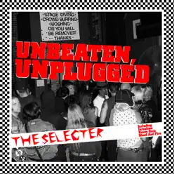 Unbeaten, Unplugged - The Selecter