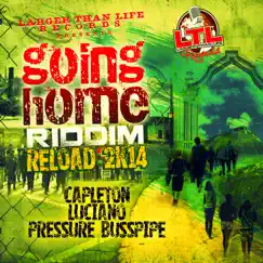 Going Home Riddim Reload 2K14 - Single by Capleton, Luciano & Pressure Busspipe album reviews, ratings, credits