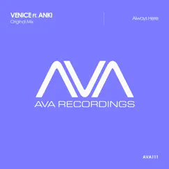 Always Here (feat. Anki) - Single by Venice album reviews, ratings, credits