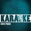 Karaoke (Originally Performed By Chris Young) - Single album lyrics, reviews, download