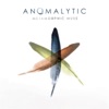 Anomalytic - Sweeter Bit