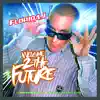 Welcome 2 the Future (feat. Angelika) - Single album lyrics, reviews, download