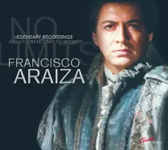 Legendary Recordings: Arias from Mozart to Wagner by Francisco Araiza album reviews, ratings, credits