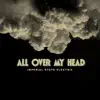 All Over My Head - Single album lyrics, reviews, download