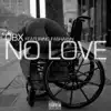 No Love (feat. Fashawn) - Single album lyrics, reviews, download