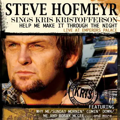 Steve Hofmeyr Sings Kris Kristofferson (Live) - Steve Hofmeyr Steve Hofmeyr Sings Kris Kristofferson (Live) - Steve Hofmeyr
