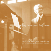 Pugliese por Pugliese - Osvaldo Pugliese