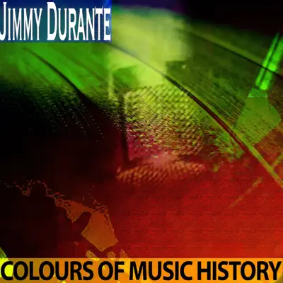 Colours of Music History (Remastered) - Single - Jimmy Durante