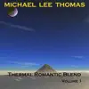 Thermal Romantic Blend, Vol. 1 album lyrics, reviews, download